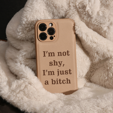 Light brown — I'm Not Shy I'm Just A Bitch Niche Girls Funny Statement 15, 14, 13, 12 iPhone Case