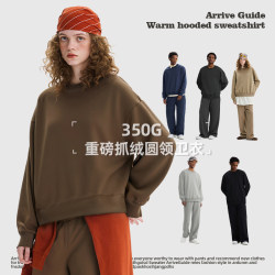 350g heavyweight fleece round neck sweatshirt autumn and winter thickening 350g heavyweight fleece round neck sweatshirt autumn and winter thickening