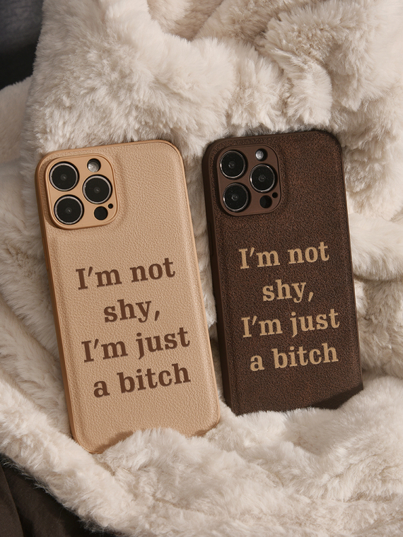 I'm Not Shy I'm Just A Bitch Niche Girls Funny Statement 15, 14, 13, 12 iPhone Case
