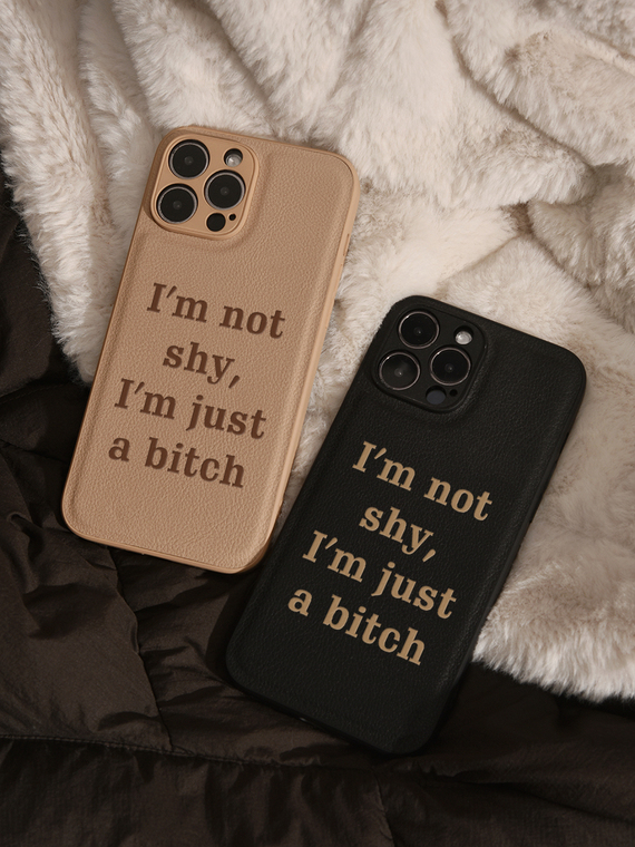 I'm Not Shy I'm Just A Bitch Niche Girls Funny Statement 15, 14, 13, 12 iPhone Case