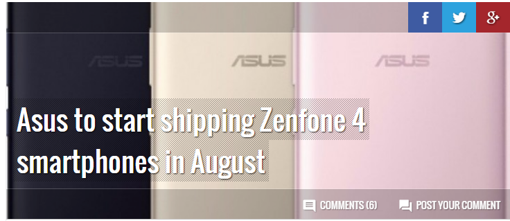 华硕ZenFone 4智能手机延迟至8月份发布，销量遇挑战