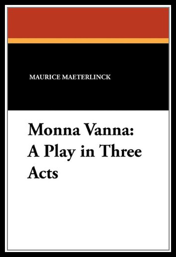 

Monna Vanna: Play In Three Acts