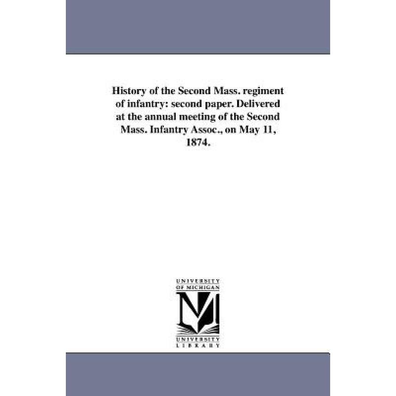 

History Of The Second Mass. Regiment Of I... [9781425501723]