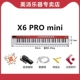 X6 Pro Mini