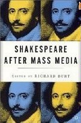 

Shakespeare After Mass Media [9780312294540]