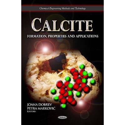 

Calcite: Formation, Properties, And Appli... [9781614707820]