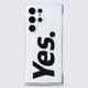 YES Phone Cases Covers Minimal Matte Hard Case Galaxy S24, Galaxy S24 Plus, Galaxy S24 Ultra, Galaxy S23, Galaxy S23 Plus, Galaxy S23 Ultra, Galaxy S22, Galaxy S22 Plus, Galaxy S22 Ultra,