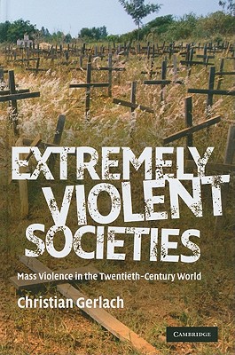 

Extremely Violent Societies: Mass Violenc... [9780521880589]