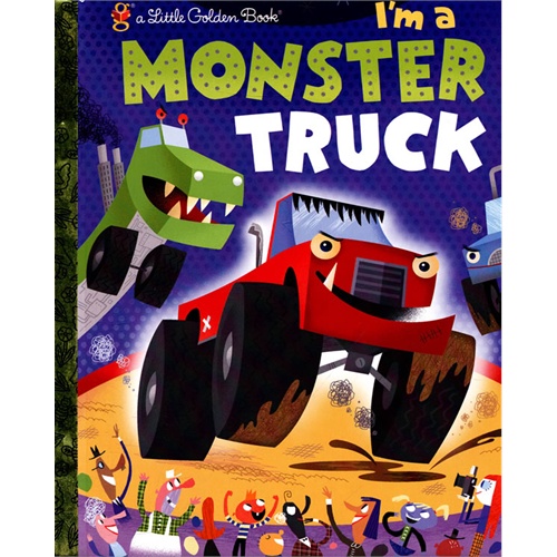 

I'm Monster Truck (Little Golden Book)