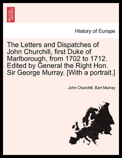 

The Letters And Dispatches Of John Churchill, Fir