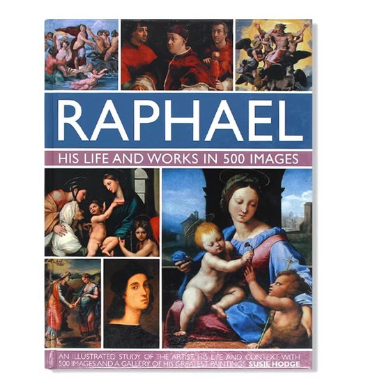 现货 Raphael:His Life And Works in 500 Images 意大利文艺复兴三杰拉斐尔 500幅图景 英文原版