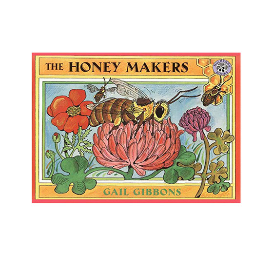 英文原版 The Honey Makers 酿蜜者 Gail Gibbons 儿童启蒙读物 知识类科普绘本图画书