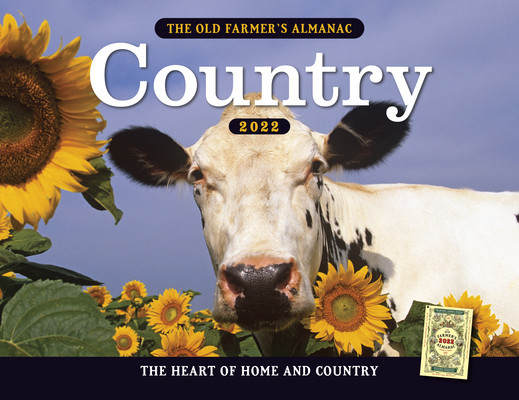 The 2022 Old Farmer's Almanac Country Calendar 9781571989017