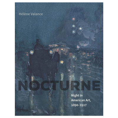 taobao agent [Pre -sale] [Yale University Press] Nocturne: Night in American Art, 1890–1917 Night Song: American Art Night English Original Book Report Genuine Helene Valance