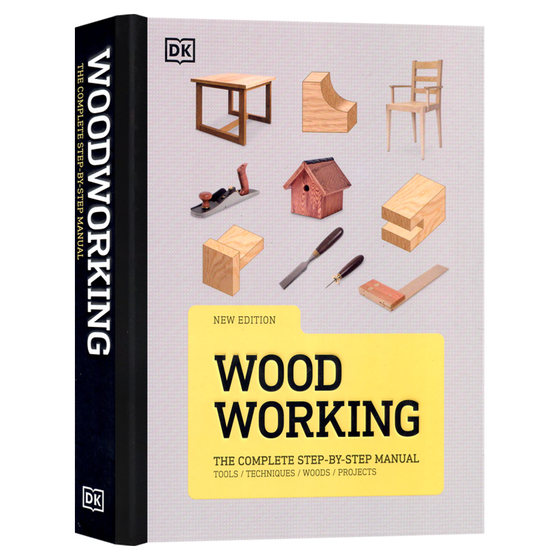 现货DK出版 木工百科完全指南 Woodwork The Complete Step by step Manual 英文原版DK木工工具指南关键技能指导认识木材了解家具