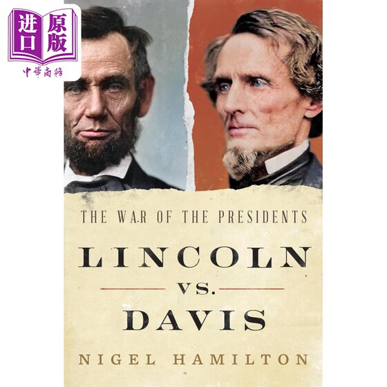 预售 林肯与戴维斯 内战时期的总统之争 Lincoln vs Davis War of the Presidents 英文原版 Nigel Hamilton