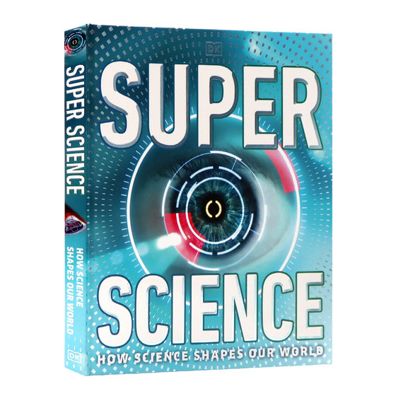 DK出品超级科学英文原版百科全书 Super Science 探索迷人的科学世界青少年读物科普认知视觉图解百科精装进口书籍