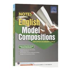 Sap Notes+ English Model Compositions For Upper Secondary Levels Singapore Junior High School And Senior Grade English Writing Teaching Assistant Exercise Book