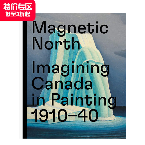 磁北：想象中加拿大绘画1910-1940 Magnetic North 英文原版进口画册画集 善本图书