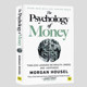 金钱心理学致富心态英文原版 The Psychology of Money  资金管理商业与经济学关于财富贪婪与幸福的20堂理财课进口英语书籍 平装