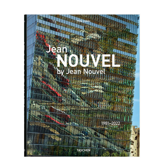 让·努维尔Jean Nouvel by Jean Nouvel. 1981–2022 建筑设计英文原版进口图书籍TASCHEN