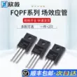 Transistor hiệu ứng trường FQPF2N60C/4N/5N/8N/10/12N/13N/18N/20N60C/4N90/12N80C