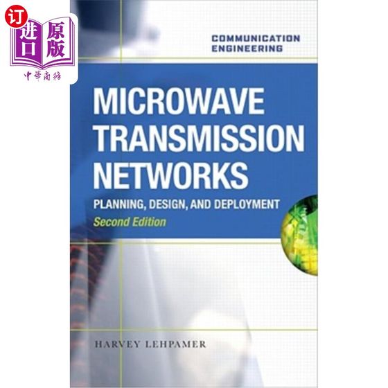 海外直订Microwave Transmission Network: Planning, Design, and Deployment 微波传输：规划、设计和部署