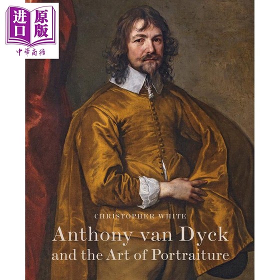 现货 Anthony Van Dych & Art Of Portraiture 进口艺术 安东尼凡戴克与肖像画艺术 Yale