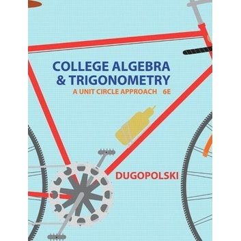 Solution manual for  College Algebra and Trigonometry: A Unit Circle Approach 6th Edition by Mark Dugopolski