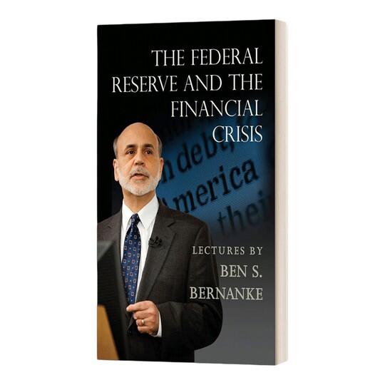 英文原版The Federal Reserve and the Financial Crisis美联储与金融危机 英文版 诺贝尔经济学奖得主 ...