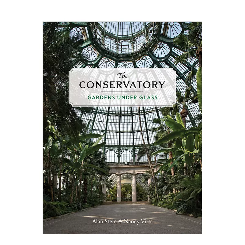 The Conservatory 温室植物园 建筑 自然与光影欣赏英文原版建筑设计