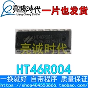 Chỉ cần thay thế. Chân HT46R004 DIP16 đi kèm với chip IC mạch tích hợp chương trình bên trong để chụp trực tiếp.
