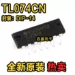 TL074CN thương hiệu mới nhập khẩu chính hãng DIP-14 mạch tích hợp IC chip bốn chiều tiếng ồn thấp hoạt động khuếch đại