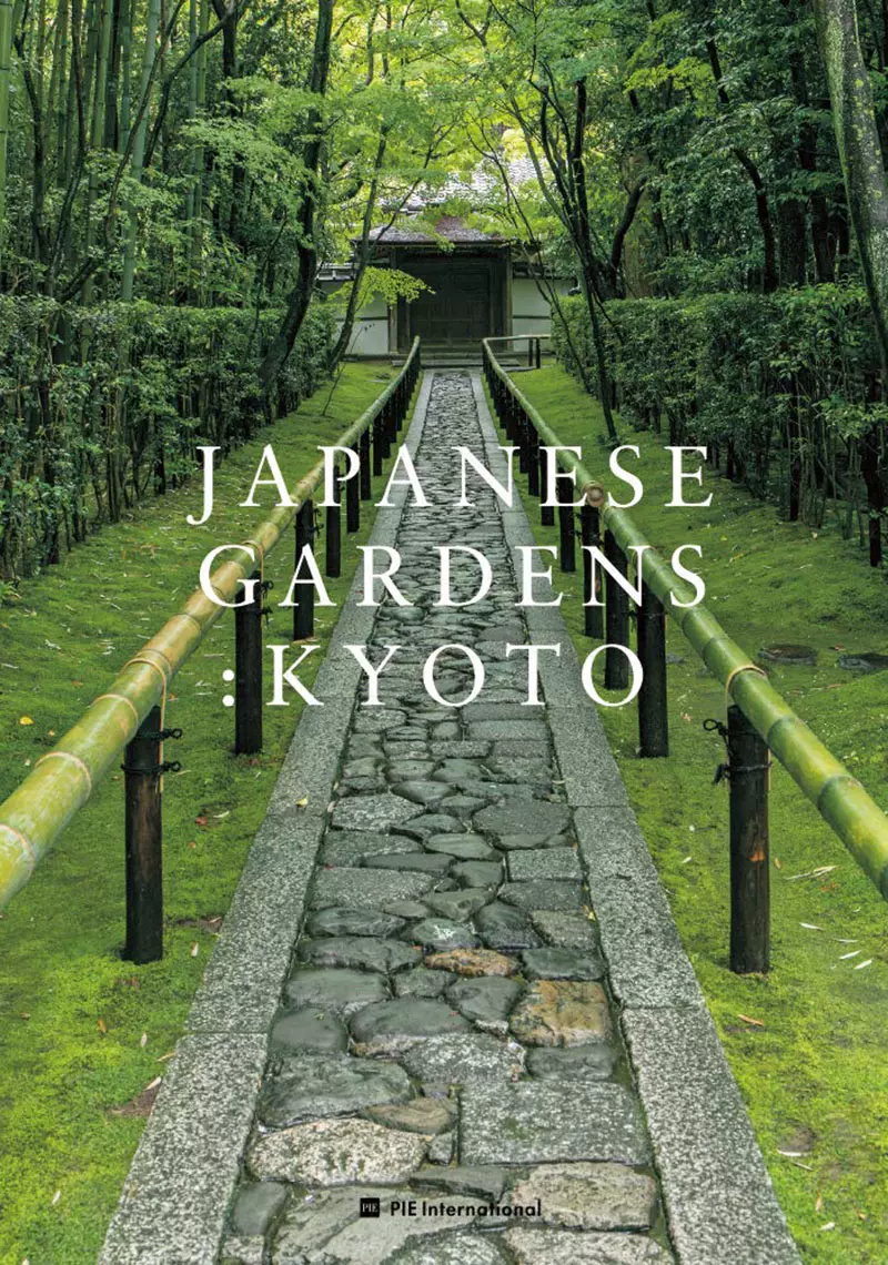 预售 日文原版japanese Gardens日本花园日本文化遗产京都花园自然景观艺术作品集艺术摄影书籍pie出版