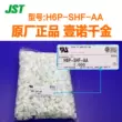 Đầu nối H6P-SHF-AA JST vỏ nhựa đầu nối 2,5 mm nguyên bản [J] Jack cắm - Đầu nối