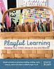 Playful learning: develop your child,s sense of joy