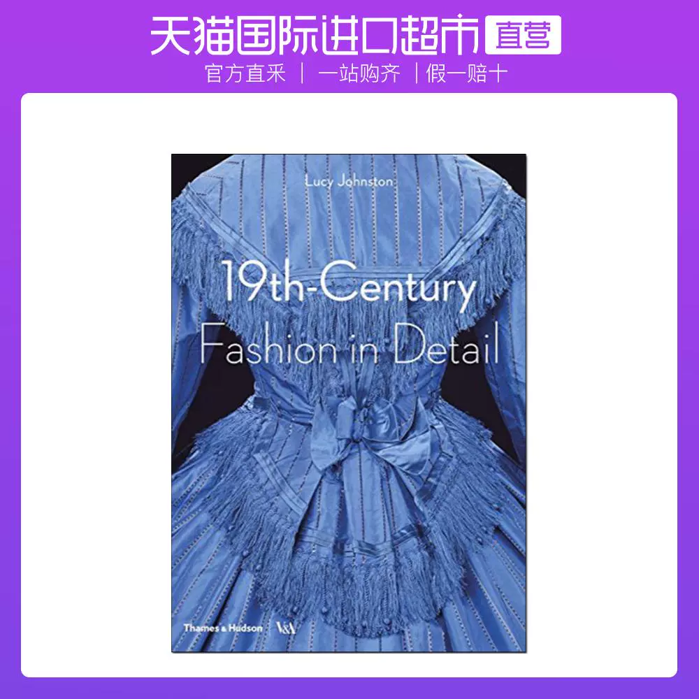 T H 19th Century Fashion In Detail 19世纪的时装时尚细节英文原版服装服饰