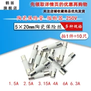 Ống cầu chì gốm 5x20mm Cầu chì 250V 1.5A 2.5A 3.15A 4A 6A 6.3A