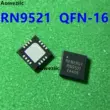 RN9521 QFN-16 tích hợp IC mạch chuyển đổi tăng tốc/sạc đồng bộ 5A MOSFET MOSFET