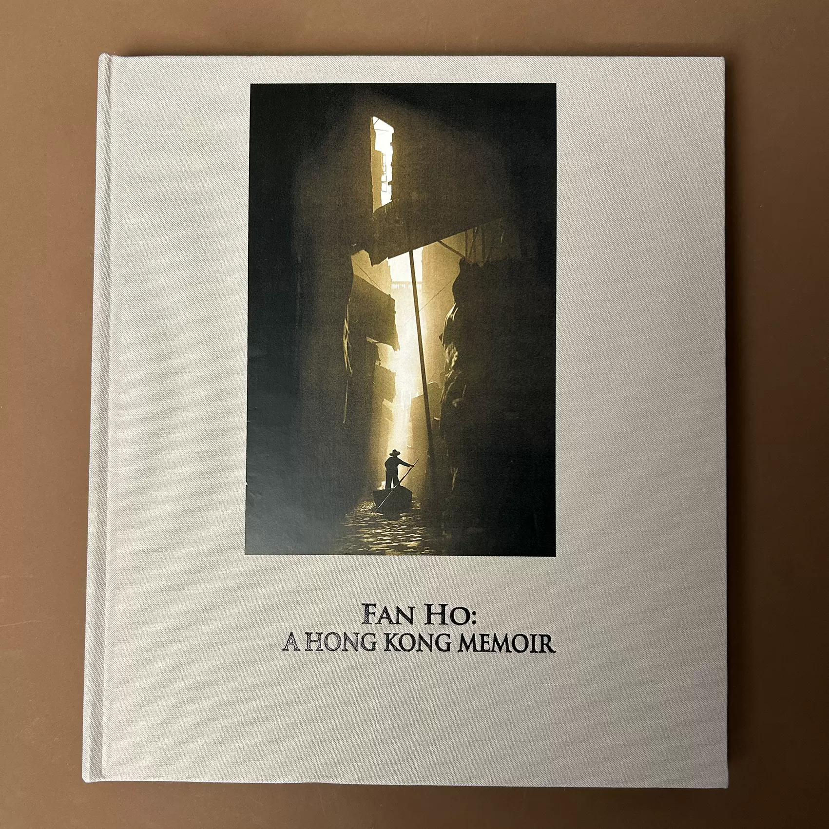 Fan Ho: A Hong Kong Memoir 何藩 Fan Ho: A Hong Kong Memoir (2 Ed.) 香港三部曲III: 香港．往日