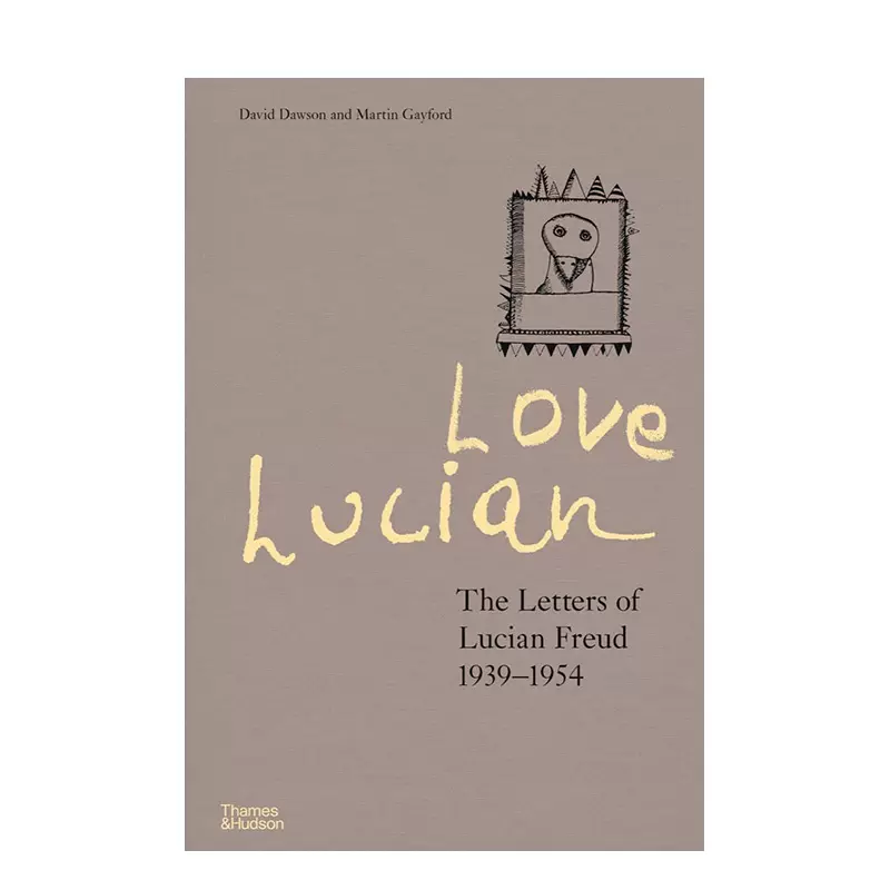 自营】卢西安·弗洛伊德的书信：1939-1954 Love Lucian: The Letters of