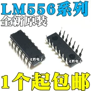 Thương hiệu mới nhập khẩu chính hãng LM556N LM556CN LM556 cắm trực tiếp DIP14 mạch tích hợp IC chip
