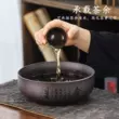 Cát tím rửa trà gốm sứ lớn bát nước Kung Fu Bộ trà phụ kiện hộ gia đình trà đồ dùng retro bút rửa cặn trà xe tăng Phụ kiện bàn trà