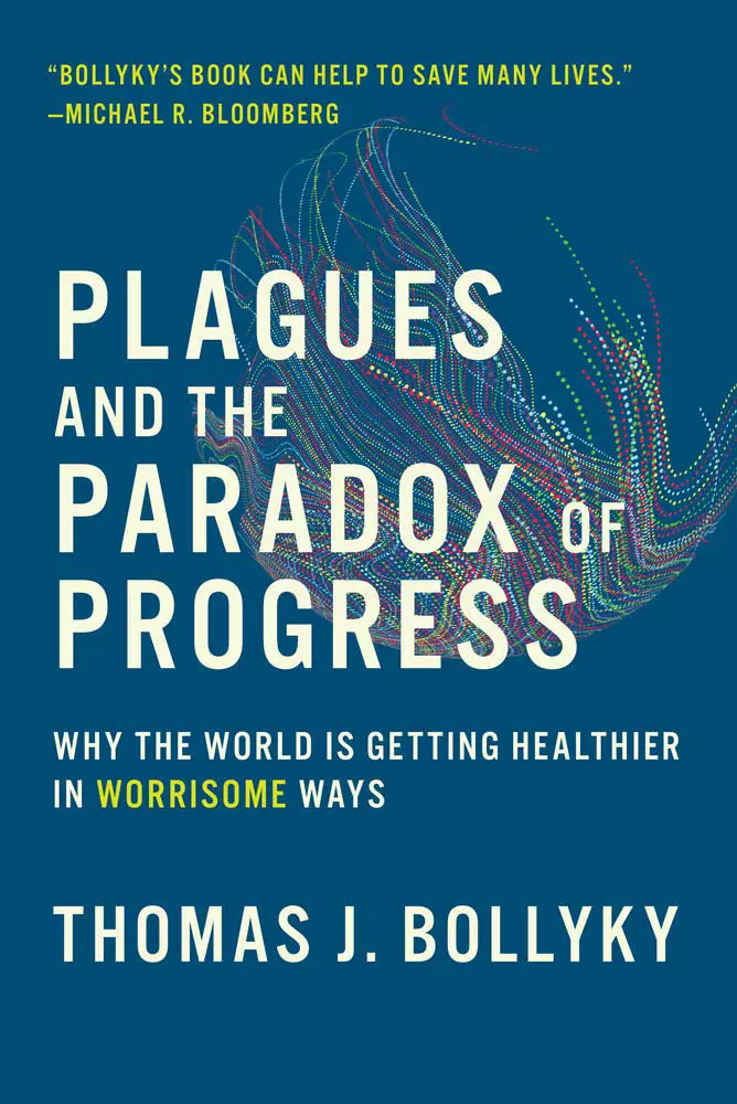 精装英文原版plagues And The Paradox Of Progress Thomas J Bollyky