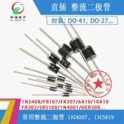 1N4007 10A10 1N5408 1N5819 1N4004 5822 diode chỉnh lưu FR302 phích cắm thẳng