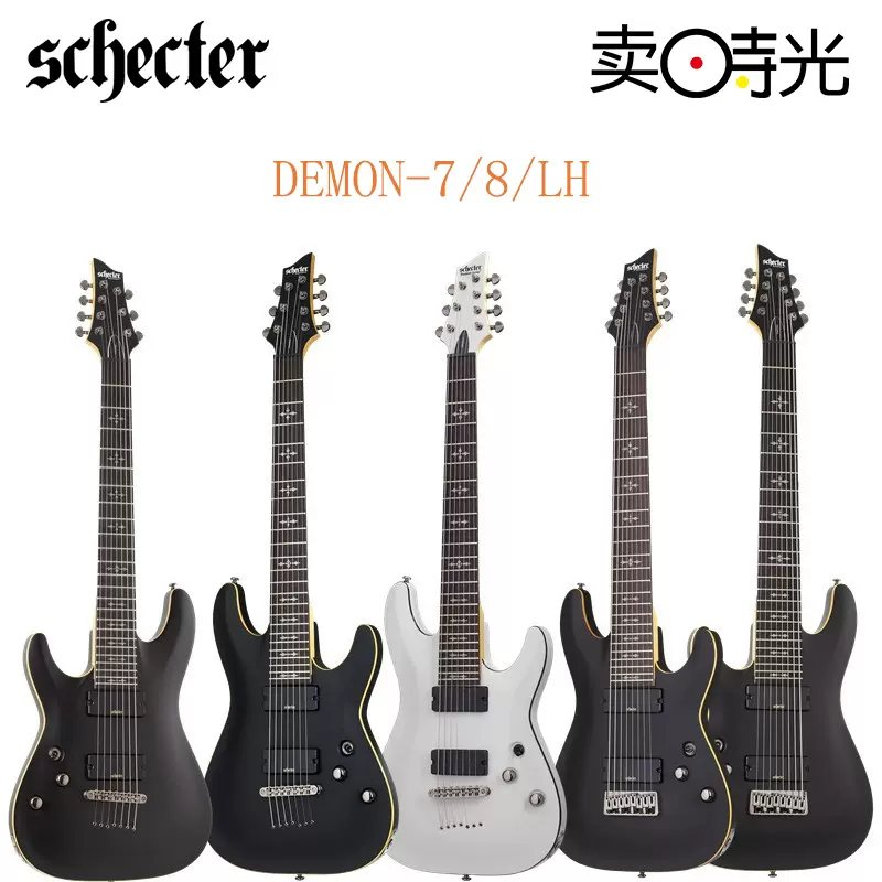 賣時光Schecter Demon 7 8 LH 斯科特7 8弦左手降弦電吉他它-Taobao