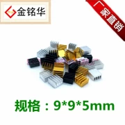 Nhôm tản nhiệt hồ sơ 9*9*5mm định tuyến chip bo mạch chủ chức năng tản nhiệt bộ nhớ tản nhiệt điện tử