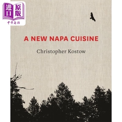 Michelin Star Chef A New Napa Cuisine A New Napa Cuisine A Cookbook English Original Christopher Kostow Recipe