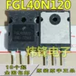 Máy hàn FGL40N120 G60N100 K40T120 1202 FGH40N60/60N60 máy hàn IGBT ống đơn MOSFET