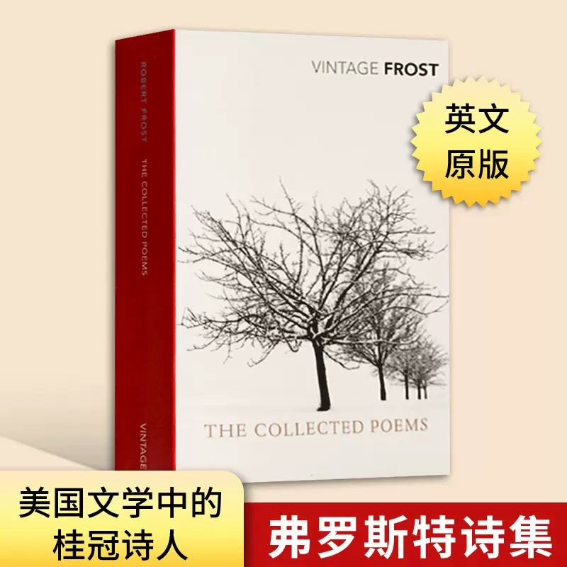 弗羅斯特詩集the Collected Poems 英文原版書英文詩歌進口英語文學書籍美國文學中的桂冠詩人羅伯特弗羅斯特robert Frost 弗羅斯特詩集the Collected Poems 英文原版書英文詩歌進口英語文學書籍美國文學中的桂冠詩人羅伯特弗羅斯特robert Frost
